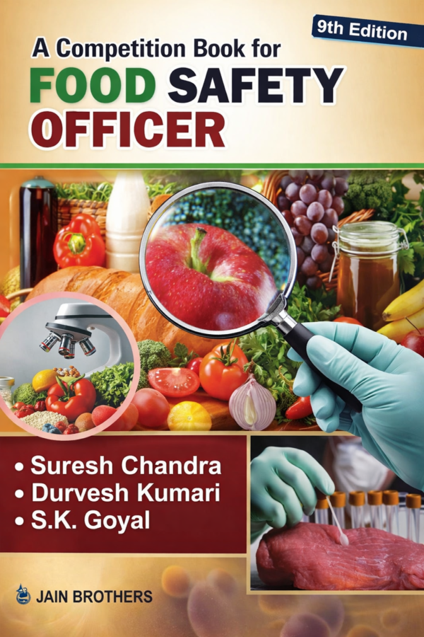 Jain Brothers A Competition Book for Food Safety Officer, 9th Edition, by Suresh Chandra, Durvesh Kumari, S.K. Goyal [paperback] Suresh Chandra,Durvesh Kumari,S.K. Goyal [Apr 09, 2026]