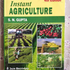 Instant Agriculture 4th Edition (March 2025) – Comprehensive Guide for JRF, SRF, NET, ARS & Bank Agriculture Exams | S.N. Gupta | Jain Brothers