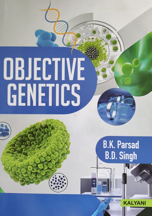 Objective Genetics (2nd Edition, Reprinted 2026) by B.K. Prasad & B.D. Singh | Kalyani Publishers | Competitive Exam Reference Textbook