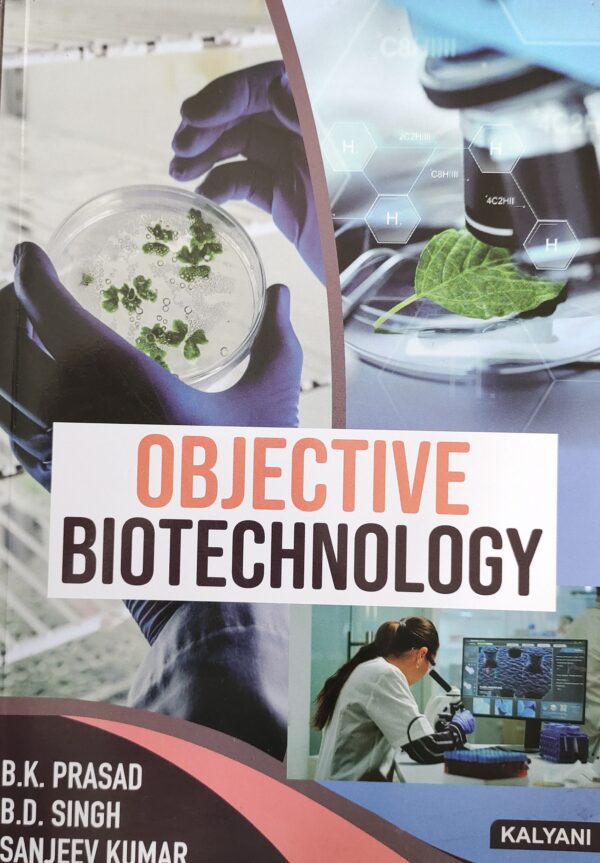 Objective Biotechnology By B K Prasad Latest 2026 Edition [paperback] B K Parsad,B D Singh,Sanjeev Kumar [Jan 08, 2026]