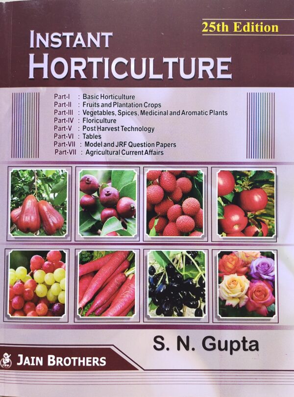 Instant Horticulture (25th Edition, 2026) by S. N. Gupta | Comprehensive Guide to Fruits, Vegetables, Floriculture & Post‑Harvest Technology for Agriculture Students