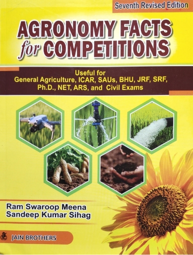 Agronomy Facts for Competitions, Seventh Revised Edition, General Agriculture ICAR SAUs BHU JRF SRF Ph.D. NET ARS Civil Exams (Instant Agriculture Series) [paperback] Ram Swaroop Meena,Sandeep Kumar Sihag [May 31, 2025]