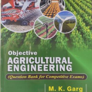Jain Brothers Objective Agricultural Engineering, Question Bank for Competitive Exams, 2nd Edition by M. K. Garg [paperback] M.K. Garg [Dec 30, 2024]