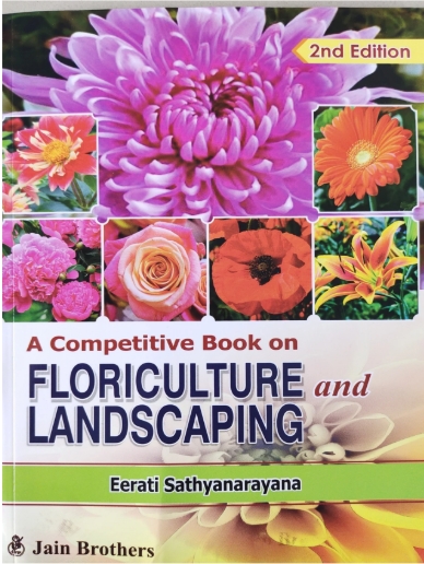Jain Brothers A Competitive Book on Floriculture and Landscaping, 2nd Edition, by Eerati Sathyanarayana [paperback] Eerati Sathyanarayana [Dec 30, 2026]
