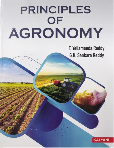 Principles of Agronomy by T. Yellamanda Reddy & G.H. Sankara Reddy - Textbook for B.Sc Agriculture & Competitive Exams