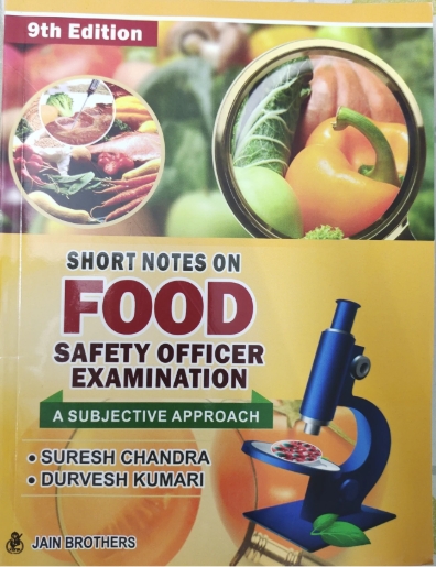 Short Notes on Food Safety Officer Examination- A Subjective Approach - 9th Edition - 2025 [paperback] Suresh Chandra,Durvesh Kumari [Apr 04, 2025]