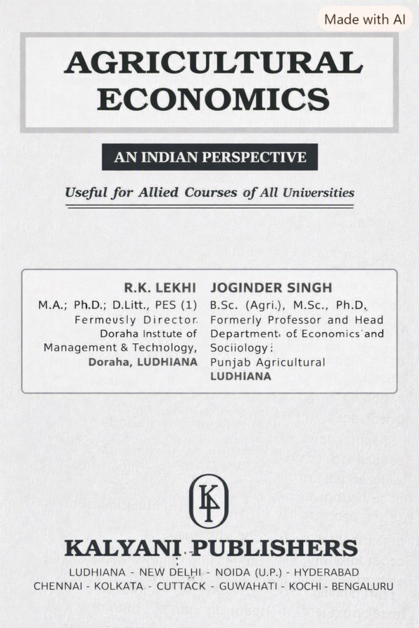 Agricultural Economics: An Indian Perspective (13th Revised Edition, 2023) by R.K. Lekhi & Joginder Singh – University Textbook for Allied Courses