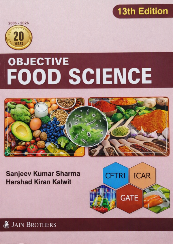 Copilot_20260822_201748 Objective Food Science (13th Edition, 2026) by Sanjeev Kumar Sharma & Harshad Kiran Kalwit | Comprehensive Guide for CFTRI, ICAR, GATE & FSSAI Food Technology Exams | Jain Brothers