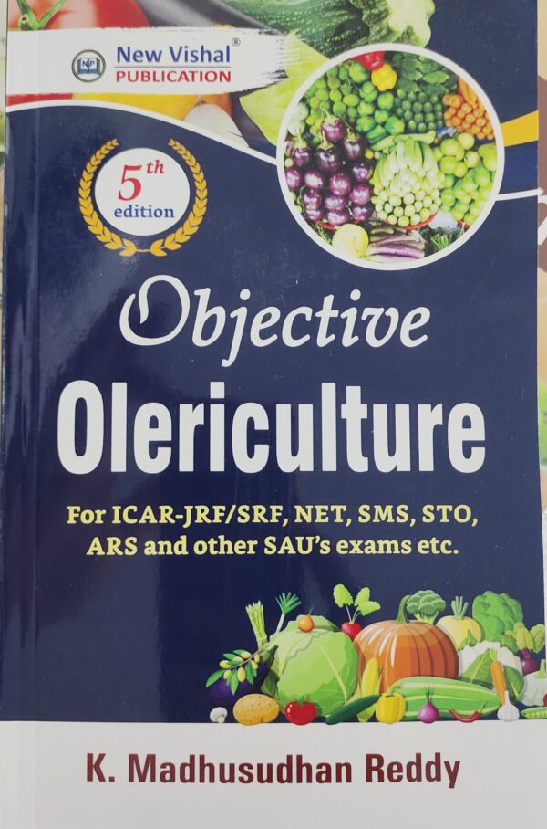 IMG_20260802_200636 Objective Olericulture (5th Edition, 2026) – ICAR JRF/SRF, NET, ARS, SAU’s Exam Preparation Guide by K. Madhusudhan Reddy