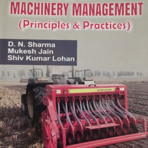 Farm Power and Machinery Management Principles and Practices by D.N. Sharma | Agricultural Engineering Textbook